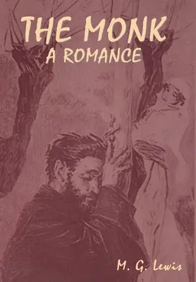 El Monje: Un Romance - The Monk: A Romance