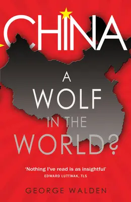 ¿Un lobo en el mundo? China desde 1950 hasta hoy - A Wolf in the World?: China from 1950 to the Present