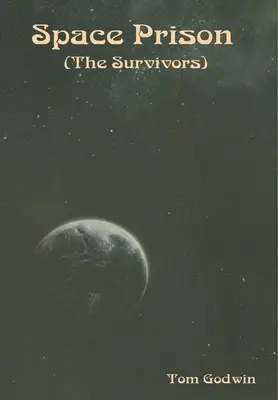 Prisión espacial (Los supervivientes) - Space Prison (The Survivors)