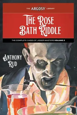 El enigma del baño de rosas: Los Casos Completos de los Maestros del Jigger, Volumen 2 - The Rose Bath Riddle: The Complete Cases of Jigger Masters, Volume 2