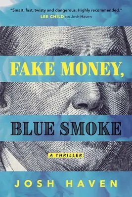 Dinero falso, humo azul - Fake Money, Blue Smoke