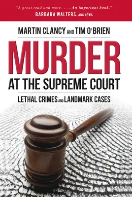 Asesinato en el Tribunal Supremo: Crímenes letales y casos emblemáticos - Murder at the Supreme Court: Lethal Crimes and Landmark Cases