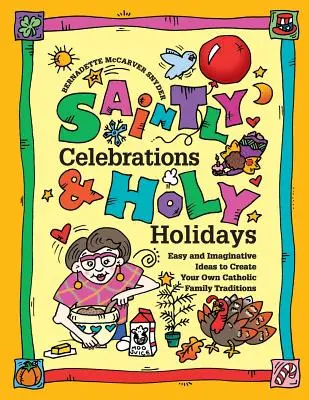 Celebraciones y fiestas santas - Saintly Celebrations and Holy Holidays