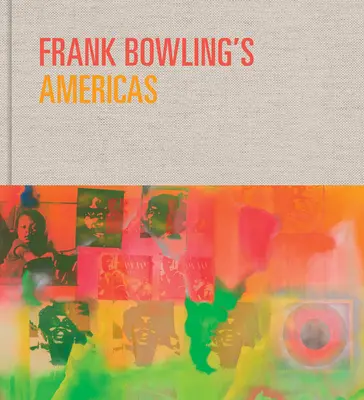 Las Américas de Frank Bowling: Nueva York, 1966-75 - Frank Bowling's Americas: New York, 1966-75