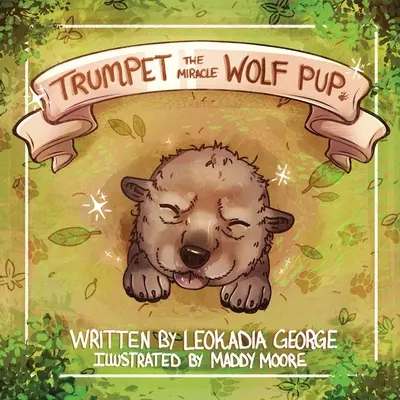 Trompeta, el lobo milagroso - Trumpet The Miracle Wolf Pup