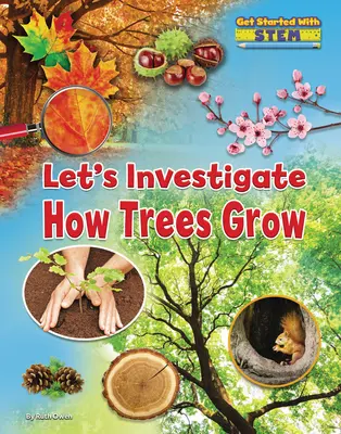 Investiguemos cómo crecen los árboles - Let's Investigate How Trees Grow