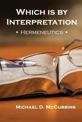 Lo que es por Interpretación Hermenéutica - Which is by Interpretation: Hermeneutics