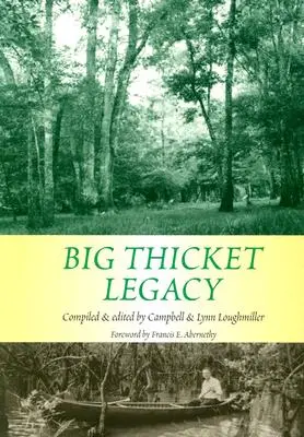 El legado de Big Thicket: Volumen 2 - Big Thicket Legacy: Volume 2