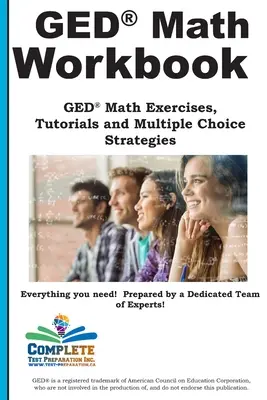 GED Math Workbook: Ejercicios de matemáticas para el GED, tutoriales y estrategias de elección múltiple - GED Math Workbook: GED Math Exercises, Tutorials and Multiple Choice Strategies