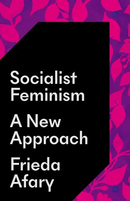 El feminismo socialista: Un nuevo enfoque - Socialist Feminism: A New Approach