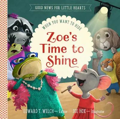 La hora de brillar de Zoe: Cuando quieres esconderte - Zoe's Time to Shine: When You Want to Hide