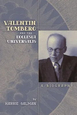 Valentin Tomberg y la Ecclesia Universalis: Una biografía - Valentin Tomberg and the Ecclesia Universalis: A Biography