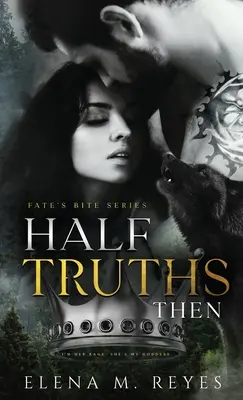 Verdades a medias: Then - Half Truths: Then