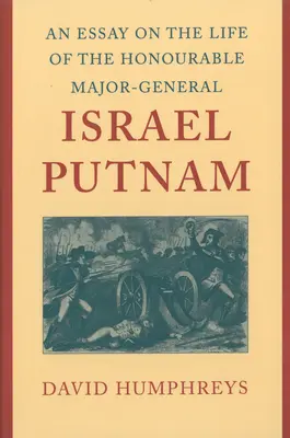 Ensayo sobre la vida del Honorable General de División Israel Putnam - An Essay on the Life of the Honourable Major-General Israel Putnam