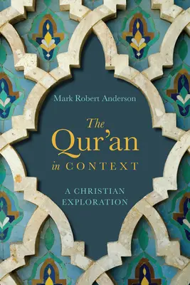 El Corán en su contexto: Una exploración cristiana - The Qur'an in Context: A Christian Exploration