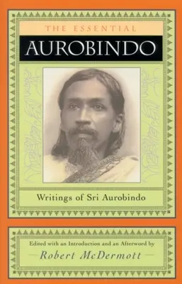 El Aurobindo Esencial - The Essential Aurobindo