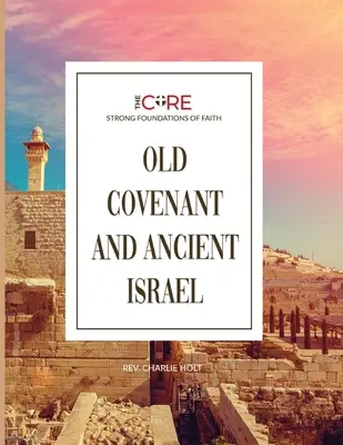 La Antigua Alianza y el antiguo Israel - Old Covenant and Ancient Israel