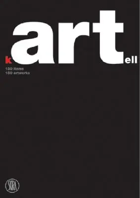 Kartell: 150 artículos, 150 obras de arte - Kartell: 150 Items, 150 Artworks