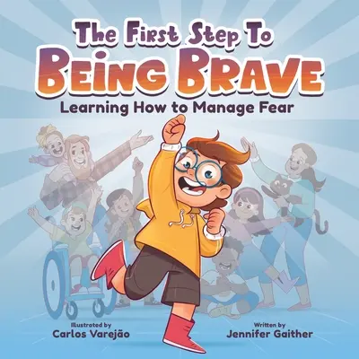 El primer paso para ser valiente: Aprender a controlar el miedo - The First Step to Being Brave: Learning How to Manage Fear