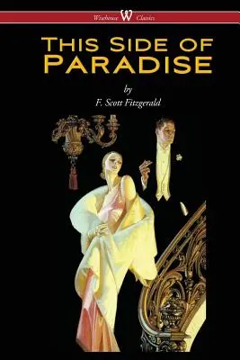 A este lado del paraíso (Wisehouse Classics Edition) - This Side of Paradise (Wisehouse Classics Edition)