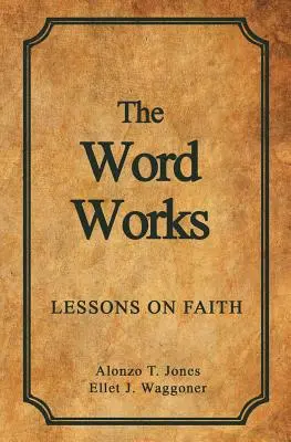 La Palabra Funciona: Lecciones sobre la fe - The Word Works: Lessons on Faith