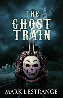 El Tren Fantasma - The Ghost Train