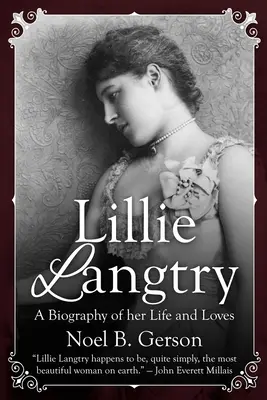 Lillie Langtry: Biografía de su vida y sus amores - Lillie Langtry: A Biography of her Life and Loves