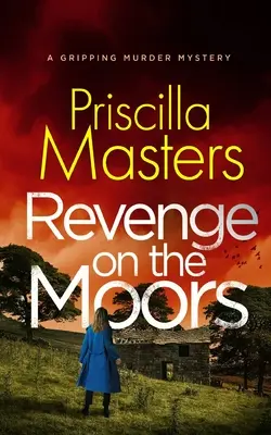 REVENGE ON THE MOORS una apasionante historia de misterio y asesinatos - REVENGE ON THE MOORS a gripping murder mystery