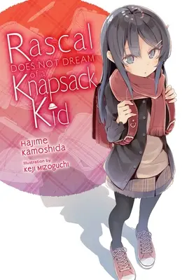 Rascal Does Not Dream of a Knapsack Kid (Novela Ligera) - Rascal Does Not Dream of a Knapsack Kid (Light Novel)