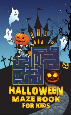 Libro de laberintos de Halloween para niños Libro de juegos para niños pequeños / Libros de Halloween para niños - Halloween maze book for kids: Game Book for Toddlers / Kids Halloween Books