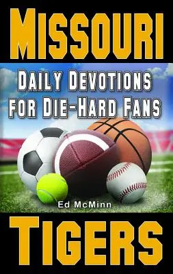 Devociones diarias para fanáticos empedernidos Tigres de Missouri - Daily Devotions for Die-Hard Fans Missouri Tigers