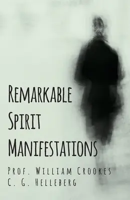 Manifestaciones Espirituales Notables - Remarkable Spirit Manifestations