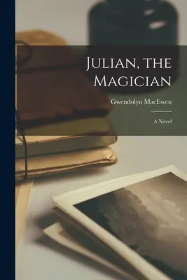 Julian, el mago - Julian, the Magician