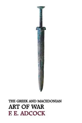 El arte de la guerra griego y macedonio (Reimpresión) - The Greek and Macedonian Art of War (Reprint Edition)