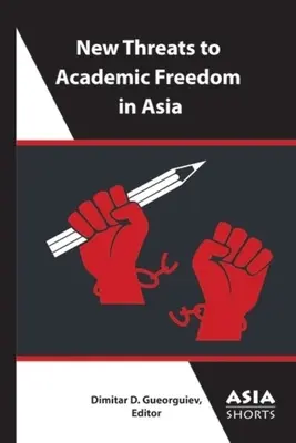 Nuevas amenazas a la libertad académica en Asia - New Threats to Academic Freedom in Asia