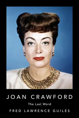 Joan Crawford La última palabra - Joan Crawford: The Last Word