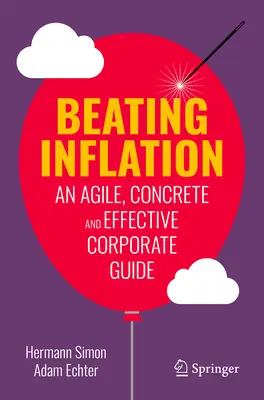 Vencer a la inflación: Una guía corporativa ágil, concreta y eficaz - Beating Inflation: An Agile, Concrete and Effective Corporate Guide