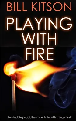 JUGANDO CON FUEGO un thriller policíaco absolutamente adictivo con un giro enorme - PLAYING WITH FIRE an absolutely addictive crime thriller with a huge twist
