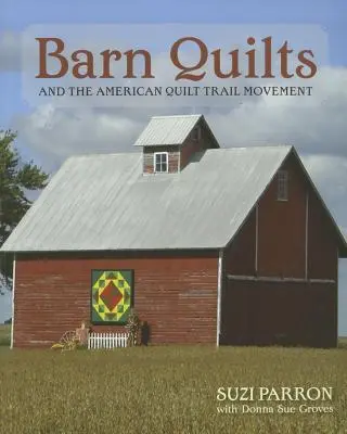 Barn Quilts y el movimiento American Quilt Trail - Barn Quilts and the American Quilt Trail Movement