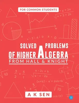 Problemas resueltos de álgebra superior - de hall y knight - Solved problems of higher algebra - from hall and knight