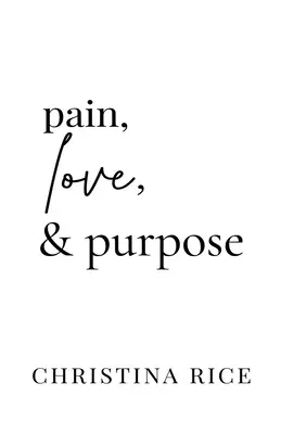 Dolor, amor y propósito - Pain, Love, and Purpose