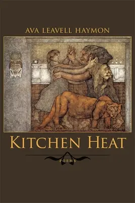Calor de cocina: Poemas - Kitchen Heat: Poems