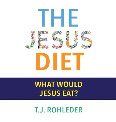 La Dieta de Jesús - The Jesus Diet