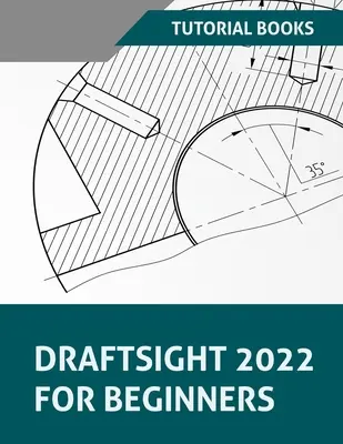 Draftsight 2022 Para Principiantes - Draftsight 2022 For Beginners