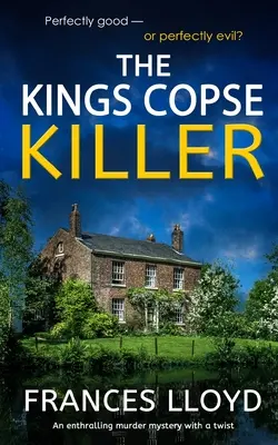 THE KINGS COPSE KILLER un apasionante misterio de asesinato con una vuelta de tuerca - THE KINGS COPSE KILLER an enthralling murder mystery with a twist