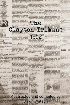 El Clayton Tribune, 1902 - The Clayton Tribune, 1902