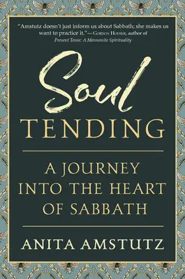 Soul Tending: Viaje al corazón del Sabbat - Soul Tending: Journey Into the Heart of Sabbath