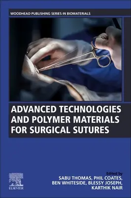 Tecnologías avanzadas y materiales poliméricos para suturas quirúrgicas - Advanced Technologies and Polymer Materials for Surgical Sutures