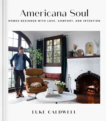 Americana Soul: Casas diseñadas con amor, comodidad e intención - Americana Soul: Homes Designed with Love, Comfort, and Intention