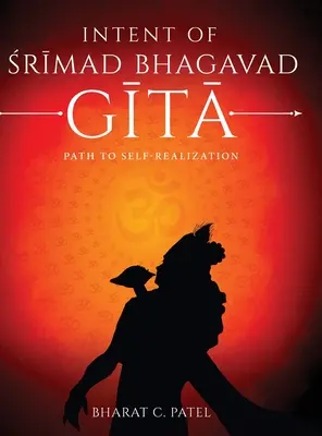 La intención del Shrimad Bhagavad Gita - El camino hacia la autorrealización - Intent of Shrimad Bhagavad Gita - Path to Self-Realization